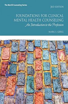 Foundations for Clinical Mental Health Counseling: An Introduction to the Profession