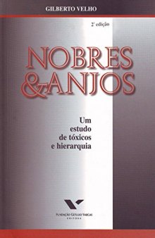 Nobres & anjos: Um estudo de tóxicos e hierarquia (Portuguese Edition)