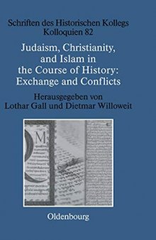 Judaism, Christianity, and Islam in the Course of History: Exchange and Conflicts