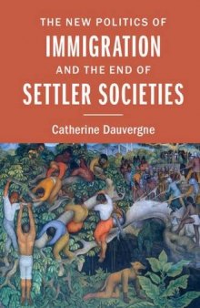 The New Politics of Immigration and the End of Settler Societies