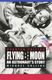 Flying to the Moon: An Astronaut’s Story