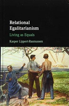 Relational Egalitarianism: Living as Equals