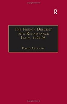The French Descent into Renaissance Italy 1494-1495_Antecedents and Effects