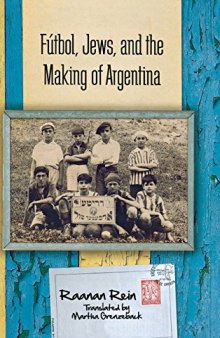 Fútbol, Jews, and the Making of Argentina