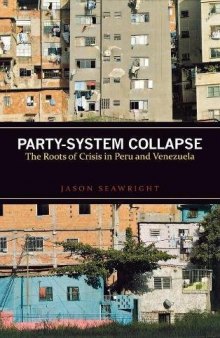 Party-System Collapse: The Roots of Crisis in Peru and Venezuela