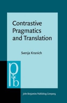 Contrastive Pragmatics and Translation: Evaluation, Epistemic Modality and Communicative Styles in English and German