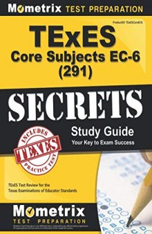 TExES Core Subjects Ec-6 (291) Secrets Study Guide: TExES Test Review for the Texas Examinations of Educator Standards