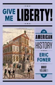 Give Me Liberty!: An American History (Brief Edition)