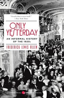 Only Yesterday: An Informal History of the 1920’s