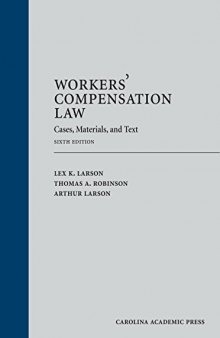 Workers’ Compensation Law: Cases, Materials, and Text