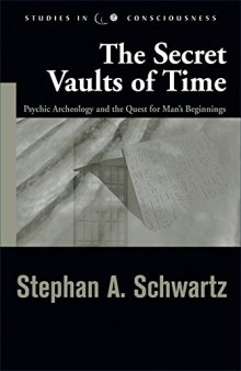 Secret Vaults of Time: Psychic Archaeology and the Quest for Man’s Beginnings