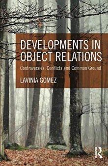 Developments in Object Relations: Controversies, Conflicts, and Common Ground