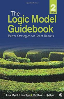 The Logic Model Guidebook: Better Strategies for Great Results
