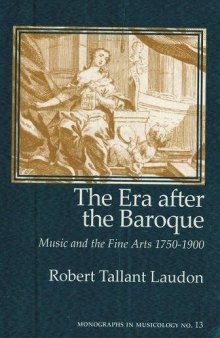 The era after the baroque : music and the fine arts 1750-1900