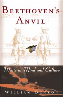 Beethoven’s anvil : music in mind and culture