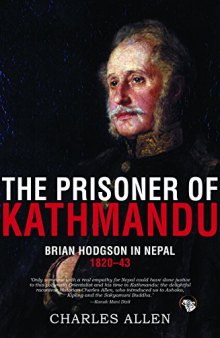 The Prisoner of Kathmandu: Brian Hodgson in Nepal, 1820–43