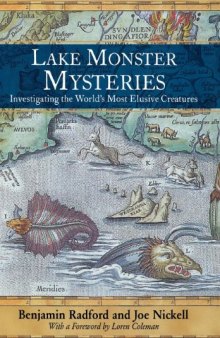 Lake Monster Mysteries: Investigating the World’s Most Elusive Creatures
