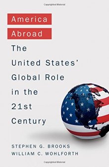 America Abroad: The United States’ Global Role in the 21st Century