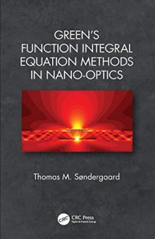 Green’s Function Integral Equation Methods in Nano-Optics