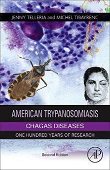 American Trypanosomiasis Chagas Disease, Second Edition: One Hundred Years of Research