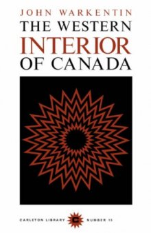 The Western Interior of Canada: A Record of Geographical Discovery, 1612-1917