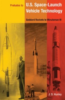Preludes to U.S. Space-Launch Vehicle Technology: Goddard Rockets to Minuteman III