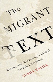 The Migrant Text: Making and Marketing a Global French Literature