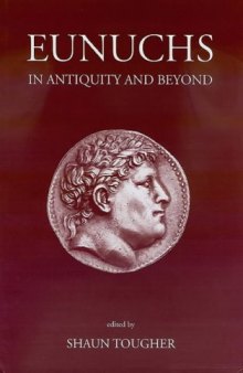 Eunuchs in Antiquity and Beyond