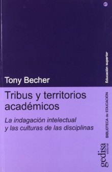 Tribus y territorios académicos: la indagación intelectual y las culturas de las disciplinas