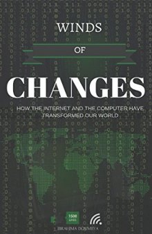 Winds of Changes: How the Internet and the Computer have Transformed our World