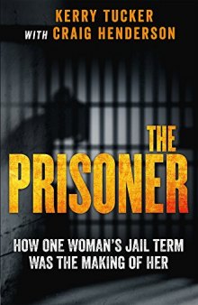 The Prisoner: How One Woman’s Jail Term Was The Making Of Her