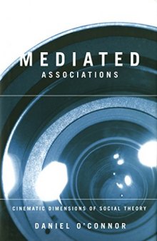 Mediated Associations: Cinematic Dimensions of Social Theory