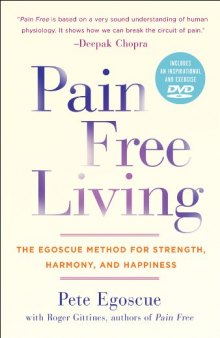 Pain Free Living: The Egoscue Method for Strength, Harmony, and Happiness