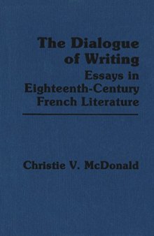 The Dialogue of Writing: Essays in Eighteenth-Century French Literature