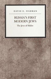 Russia’s First Modern Jews: The Jews of Shklov
