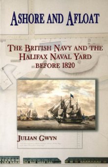 Ashore and Afloat: The British Navy and the Halifax Naval Yard Before 1820