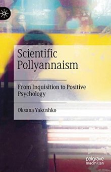 Scientific Pollyannaism: From Inquisition To Positive Psychology