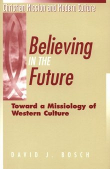 Believing in the Future - Toward a Missiology of the Western Culture