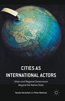 Cities as International Actors: Urban and Regional Governance Beyond the Nation State