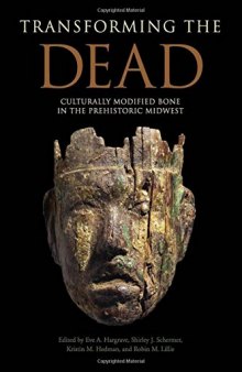 Transforming the Dead: Culturally Modified Bone in the Prehistoric Midwest