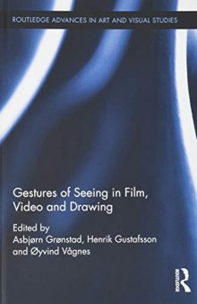 Gestures of Seeing in Film, Video and Drawing