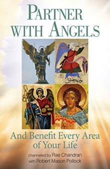 Partner with Angels: And Benefit Every Area of Your Life