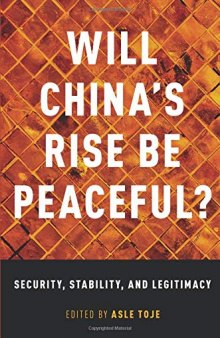 Will China’s Rise Be Peaceful?: The Rise of a Great Power in Theory, History, Politics, and the Future