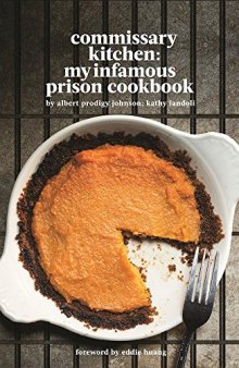 Commissary Kitchen: My Infamous Prison Cookbook