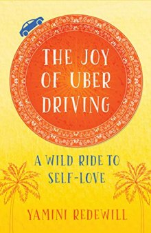 The Joy of Uber Driving: A Wild Ride to Self-Love