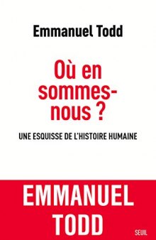 Où en sommes-nous ? Une esquisse de l’histoire humaine