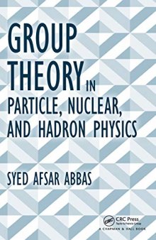 Group Theory in Particle, Nuclear, and Hadron Physics