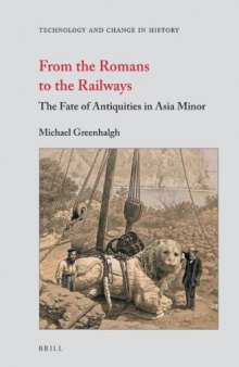 From the Romans to the Railways: The Fate of Antiquities in Asia Minor