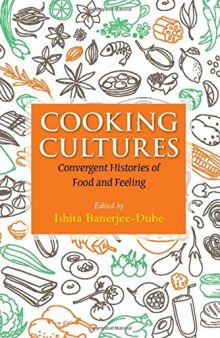 Cooking Cultures: Convergent Histories of Food and Feeling