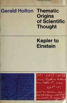 Thematic Origins of Scientific Thought: Kepler to Einstein